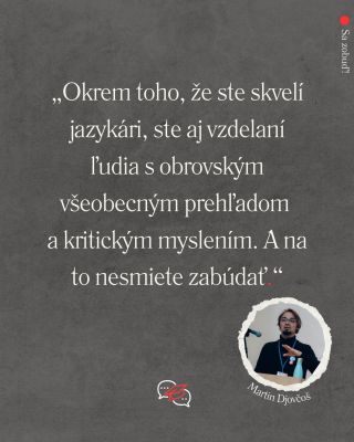 🎙️ Tento výrok zaznel v diskusii „Čo si spoločnosť myslí o prekladateľoch a tlmočníkoch“ počas 20. ročníka Hieronymových...