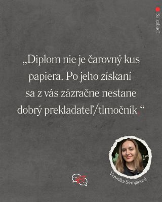 🤔 Diplom v ruke… a čo ďalej? 💭 Počas diskusie Z lavíc do praxe zaznela od Veroniky táto myšlienka. 🎓 Skutočný prekladateľ...